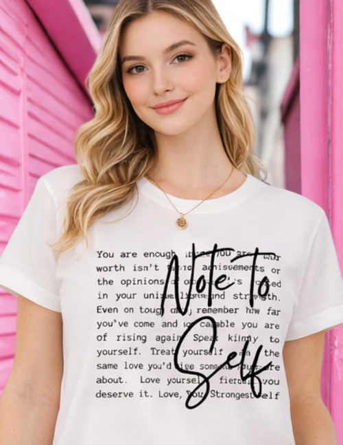 "Note to Self" Affirmation T-Shirt