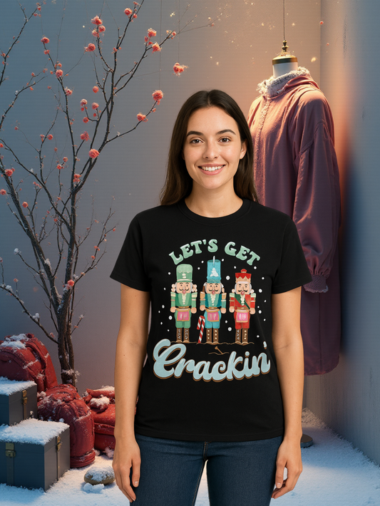 Nutcracker Let's Get Crackin T Shirt Christmas Tee